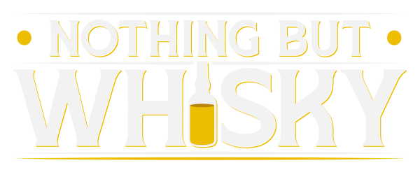 Nothing But Whisky